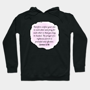 Bible Verse James 5:16 Hoodie